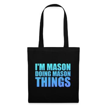 I'm Mason Doing Mason Things - Tote Bag - black - Front