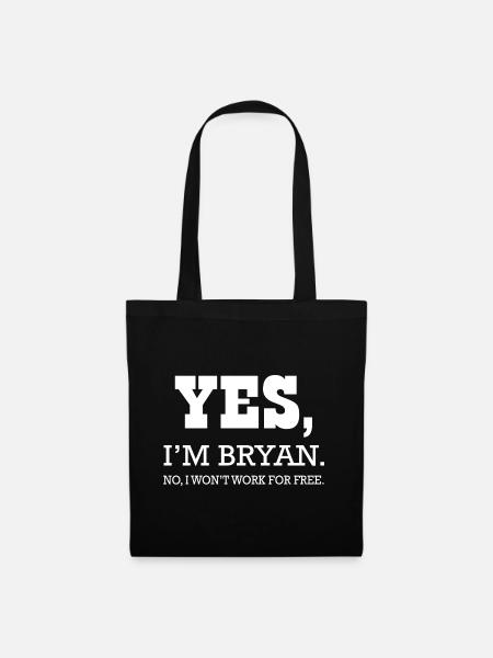 Bryan Yes I'm t shirt Bryan for man - Sac en tissu - noir