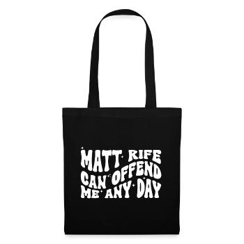 Matt Rife peut m’offenser n’importe quel jour - Sac en tissu - noir - Devant