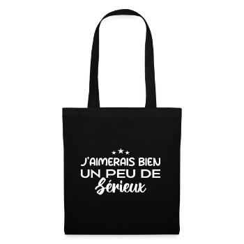 j'aimerais bien un peu de sérieux - Sac en tissu - noir - Devant