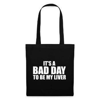 It's a bad day to be my liver - Sac en tissu - noir - Devant