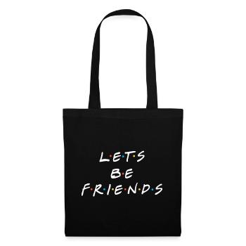 Friends Quote - Tote Bag - black - Front