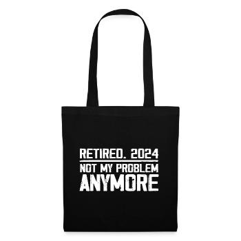 Retirement 2024 Not M Problem Anymore Retired 2024 - Tote Bag - black - Front