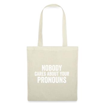 Nobody Cares About Your Pronouns - Sac en tissu - nature - Devant