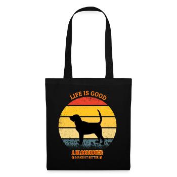 Life Is Good A Bloodhond Makes It Better - Stoffbeutel - Schwarz - Vorne