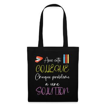 Ma Collègue Elle A La Solution - Sac en tissu - noir - Devant