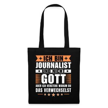 Ich bin Journalist und nicht Gott - Stoffbeutel - Schwarz - Vorne