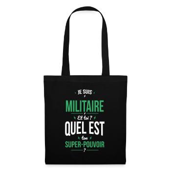 Je suis militaire - Super-pouvoir - Sac en tissu - noir - Devant