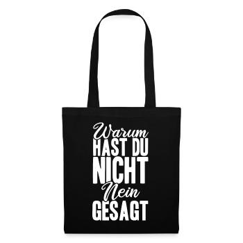 Warum Hast Du Nicht Nein Gesagt - Schlager Malle P - Stoffbeutel - Schwarz - Vorne