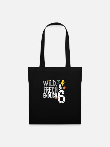 Wild, Frech & Endlich 6 Jahre 6. Geburtstag - Stoffbeutel - Schwarz