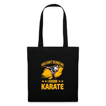 Du kannst mich nicht erschrecken, ich kenne Karate - Stoffbeutel - Schwarz - Vorne
