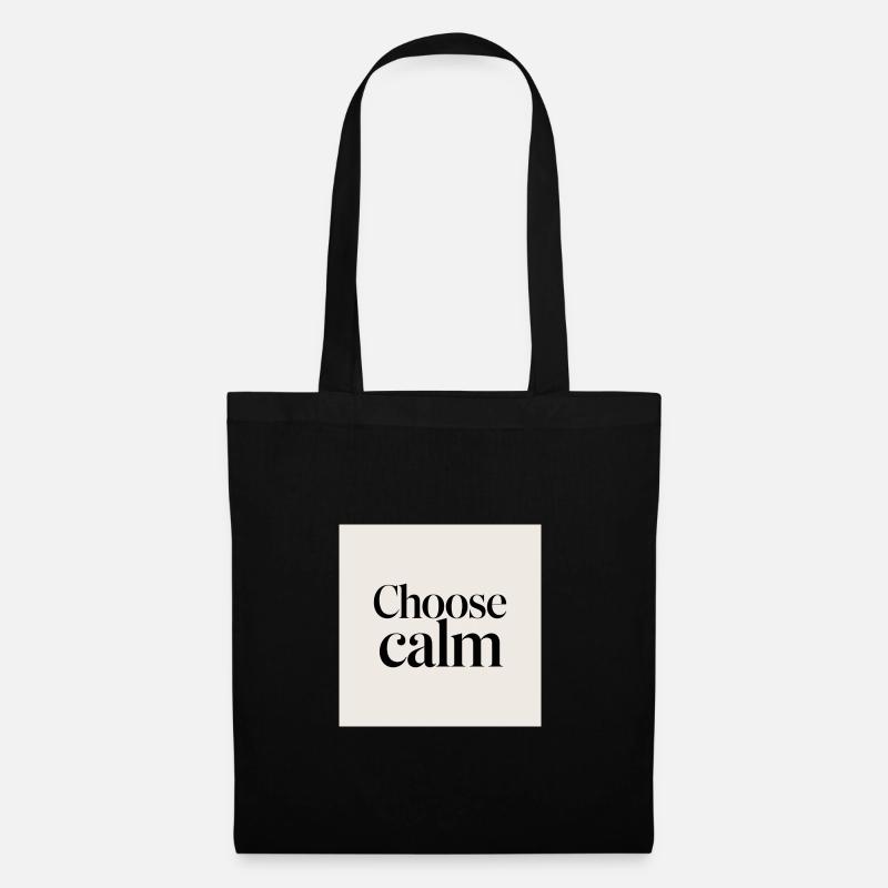 Choisir le calme - Sac en tissu - noir