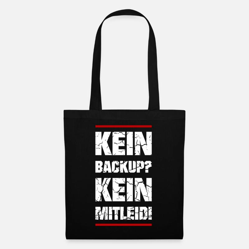 Kein Backup Kein Mitleid - Stoffbeutel - Schwarz