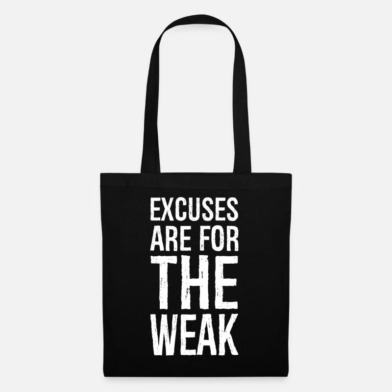 excuses are for the weak - Stoffbeutel - Schwarz