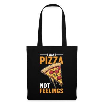 I Want Pizza Not Feelings 4 - Stoffbeutel - Schwarz - Vorne