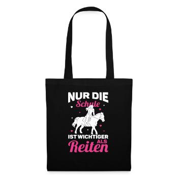 Reiten Pferde Mädchen nur die Schule ist wichtiger - Stoffbeutel - Schwarz - Vorne
