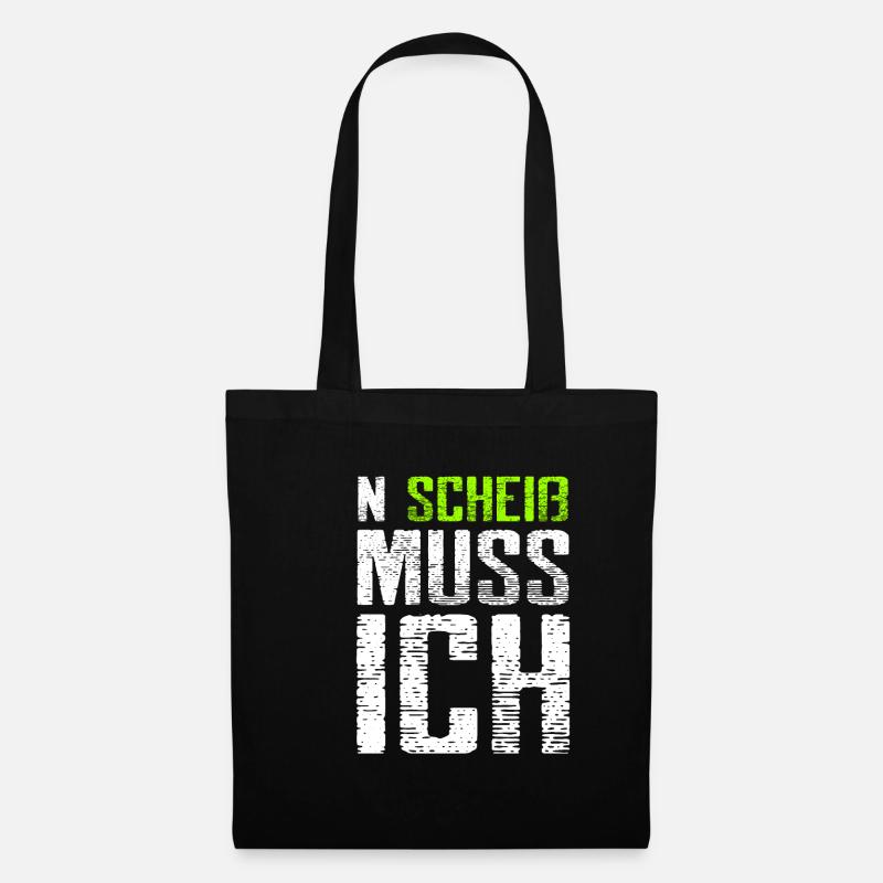 N Scheiß Muss Ich - Stoffbeutel - Schwarz