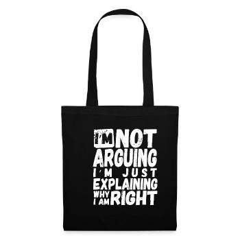 I'm Not Arguing - Funny Saying Sarcasm Design - Tote Bag - black - Front