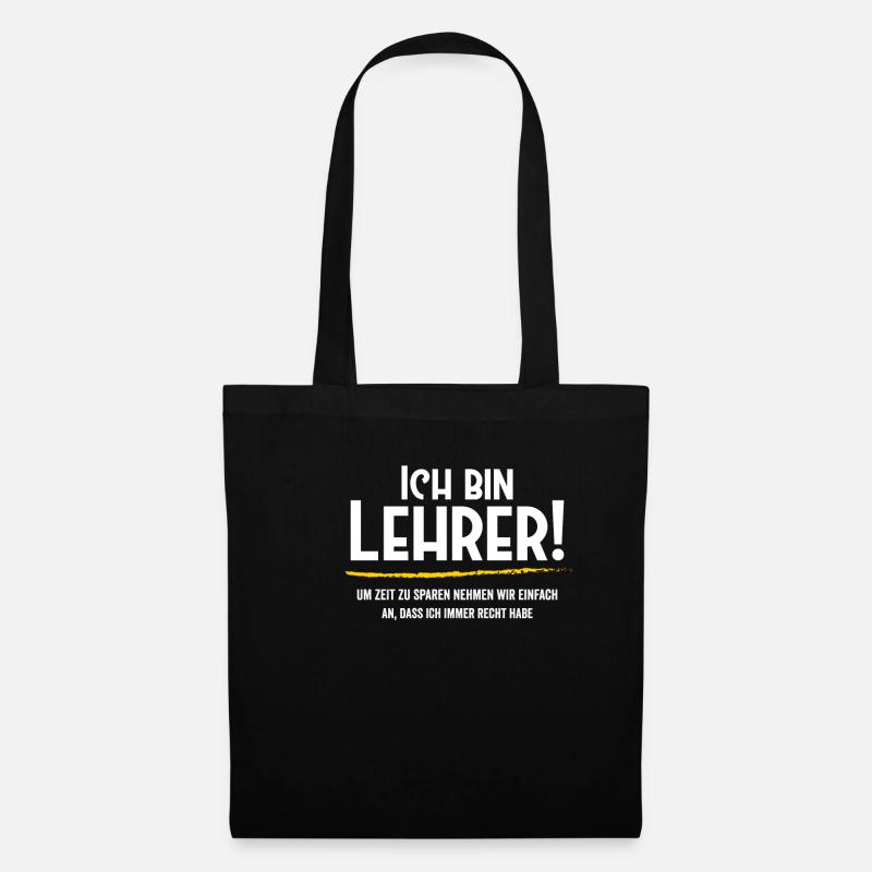 Ich bin Lehrer T Shirt Schule Fun Spruch Lehrer - Stoffbeutel - Schwarz