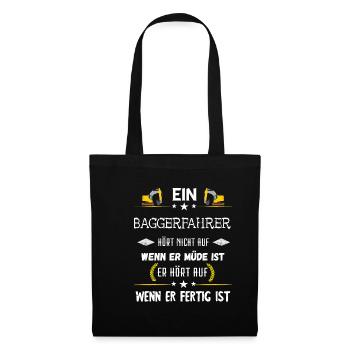 Baggerfahrer Baggerführer Bagger Fahren Spruch - Stoffbeutel - Schwarz - Vorne