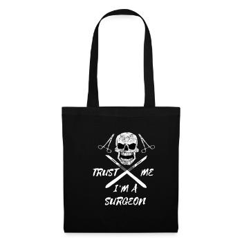 Trust Me I'm A Surgeon Chirurg Chirurgie Arzt Tote - Stoffbeutel - Schwarz - Vorne