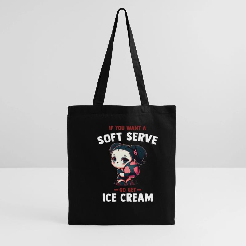 Wenn du ein Softeis willst, hol dir Eiscreme - Stoffbeutel
