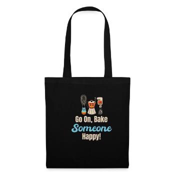 Go ahead, bake someone happy! Baking of - Tote Bag - black - Front