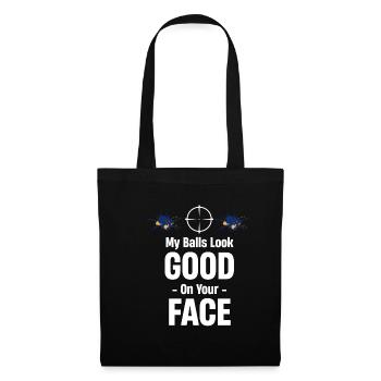 My balls look good on your face - Tote Bag - black - Front