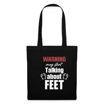 Warning may start talking about feet - Tote Bag - black - Front