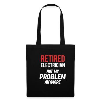 Retired electrician, no longer my problem, - Tote Bag - black - Front