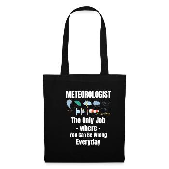 Météorologue : le seul métier qui vous oblige à - Sac en tissu - noir - Devant