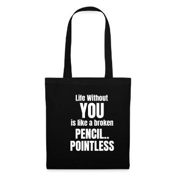 Life without you is like a broken man - Tote Bag - black - Front