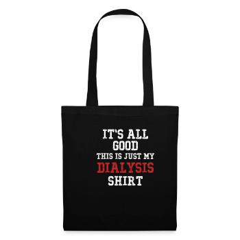 Tout va bien, c’est juste ma chemise de dialyse - Sac en tissu - noir - Devant