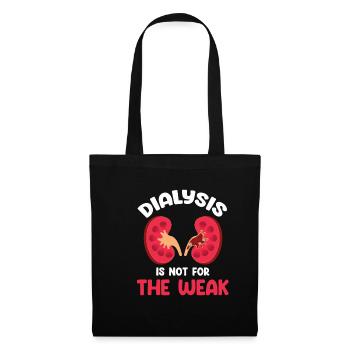Dialysis is not for the faint of heart - Tote Bag - black - Front