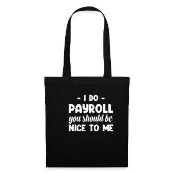 Salaire et traitement Je fais de la paie - Sac en tissu - noir - Devant