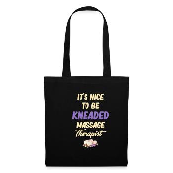 It's nice to be kneaded, - Tote Bag - black - Front