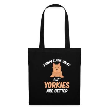 People are okay, but Yorkies are better - Tote Bag - black - Front