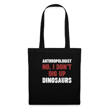Anthropologe Nein, Ich Grabe Die Alte Geologie - Stoffbeutel - Schwarz - Vorne