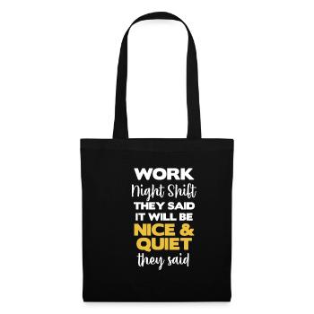 night shift work you said it's going to be a - Tote Bag - black - Front