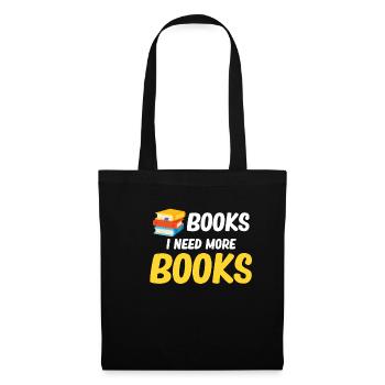Livres! J’ai besoin de plus de livres ! Drôle - Sac en tissu - noir - Devant