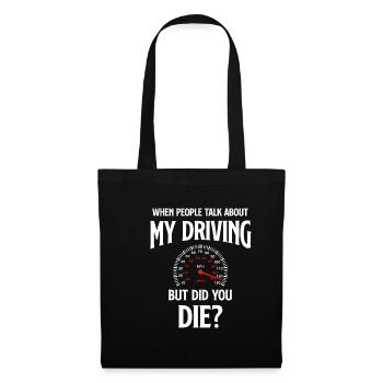 When people talk about my driving, but you're - Tote Bag - black - Front