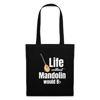 A life without mandolin would bb mandola - Tote Bag - black - Front