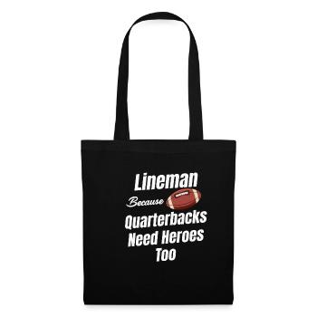 Lineman, Weil Quarterbacks Auch Helden Brauchen - Stoffbeutel - Schwarz - Vorne