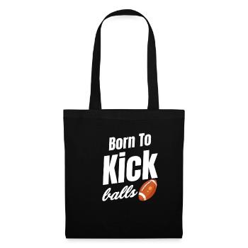 Born To Kick Balls Football Kicker - Tote Bag - black - Front