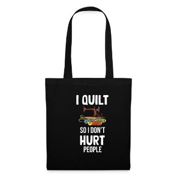 I quilt so I don't hurt people - Tote Bag - black - Front