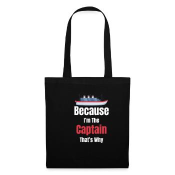 Because I'm the captain of That's Why Cruise - Tote Bag - black - Front