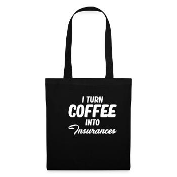 Je transforme le café en assurance. Drôle - Sac en tissu - noir - Devant