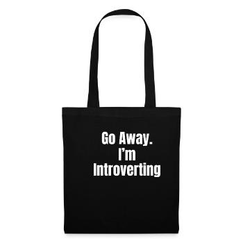 Gehen Sie Weg. Ich Bin Introvertierter Humor - Stoffbeutel - Schwarz - Vorne