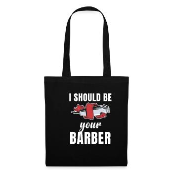 I Should Be Your Barber Funny Mustache - Tote Bag - black - Front