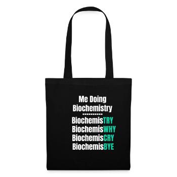 Ich Mache Biochemie, Biochemie-wissenschaftler, - Stoffbeutel - Schwarz - Vorne